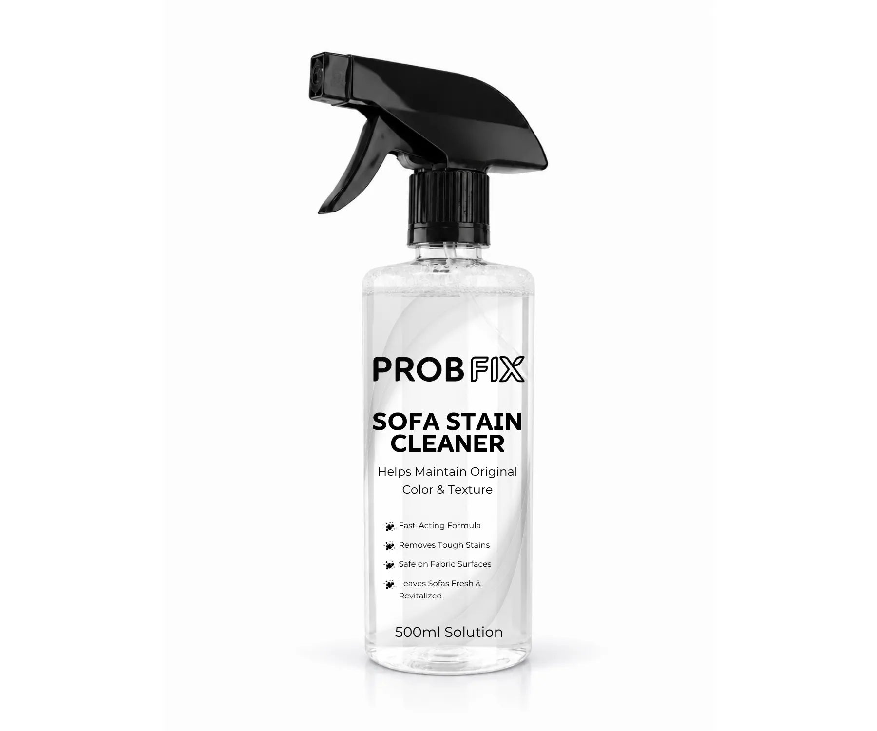 A 500ml spray bottle of PROB FIX Sofa Stain Cleaner on a clean white background. The bottle is made of transparent plastic, showing the clear liquid inside, and features a black trigger spray cap and black printed text.